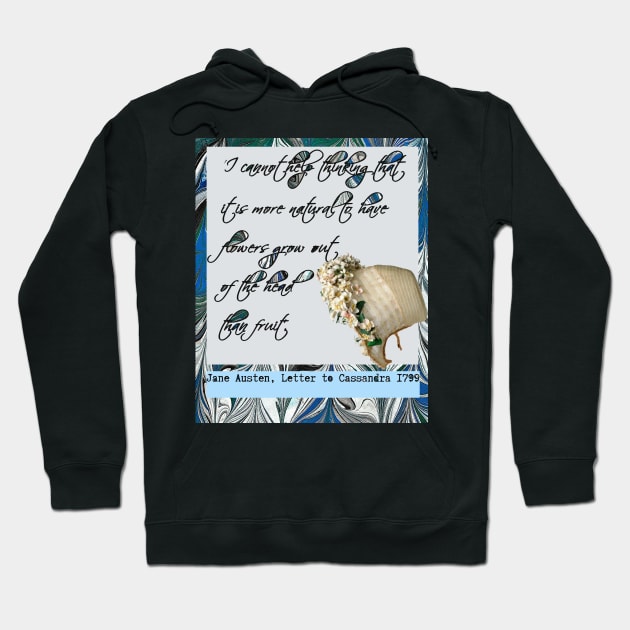 Jane Austen Quote :' It is more natural...' Hoodie by MarbleCloud